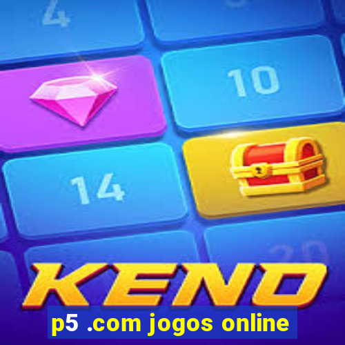 p5 .com jogos online